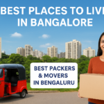 Best Places to Live in Bengaluru — and How to Choose the Right Packers & Movers